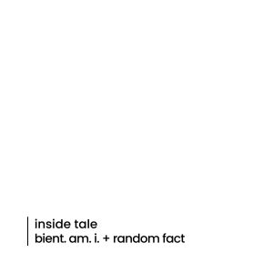 Bient. Am. I., Random Fact - Creative Connection